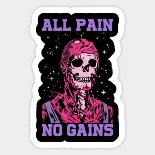 All Pain No Gains Sticker